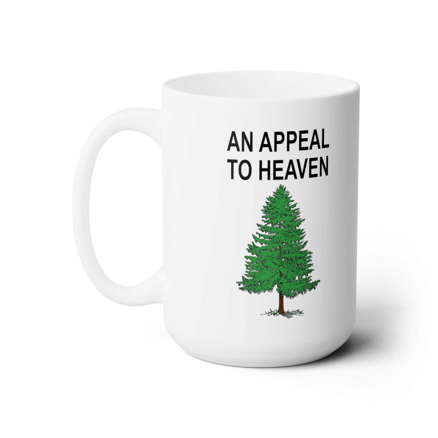 15oz Appeal to Heaven Ceramic Mug with quote.