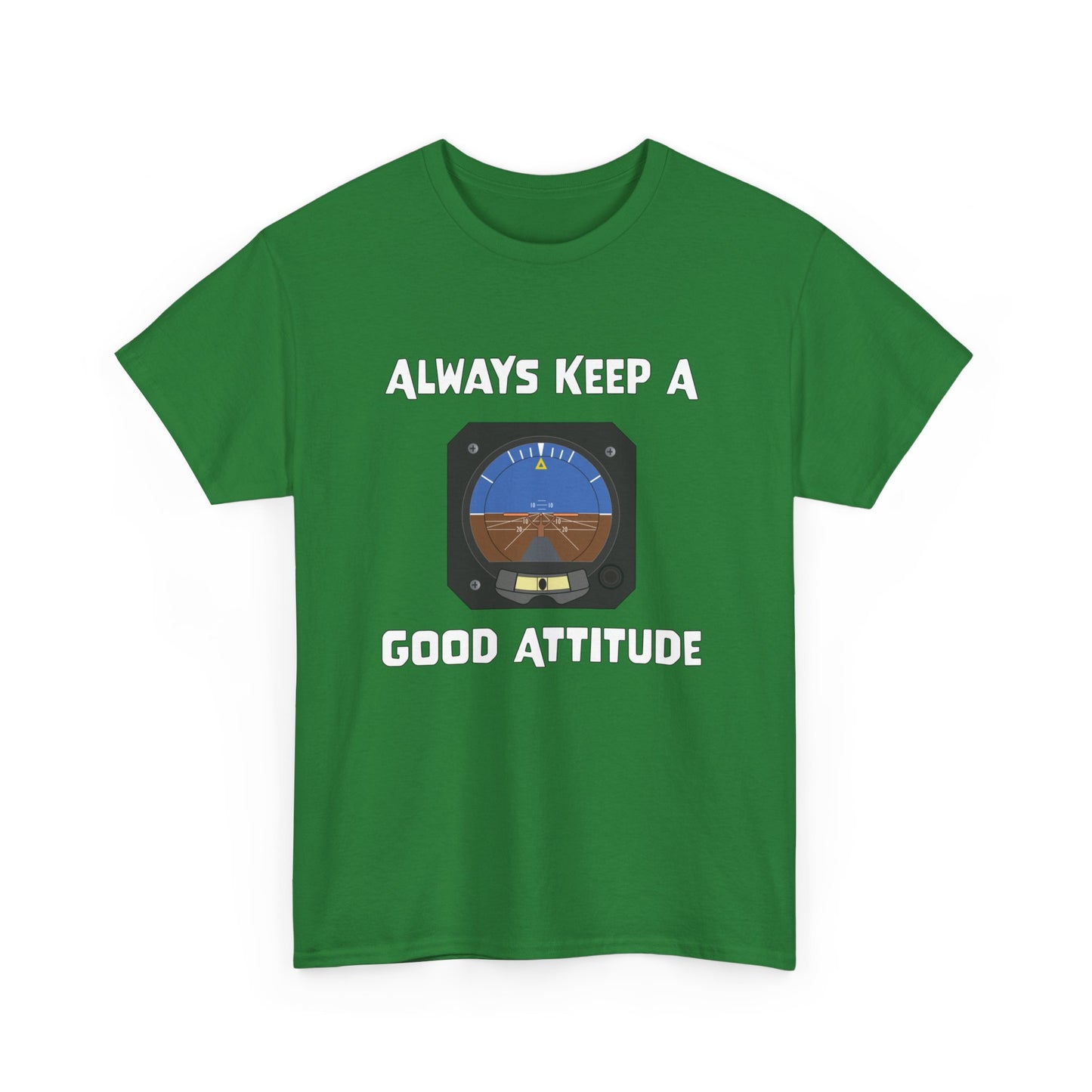 Always Keep a Good Attitude Pilot Aviation Attitude Indicator