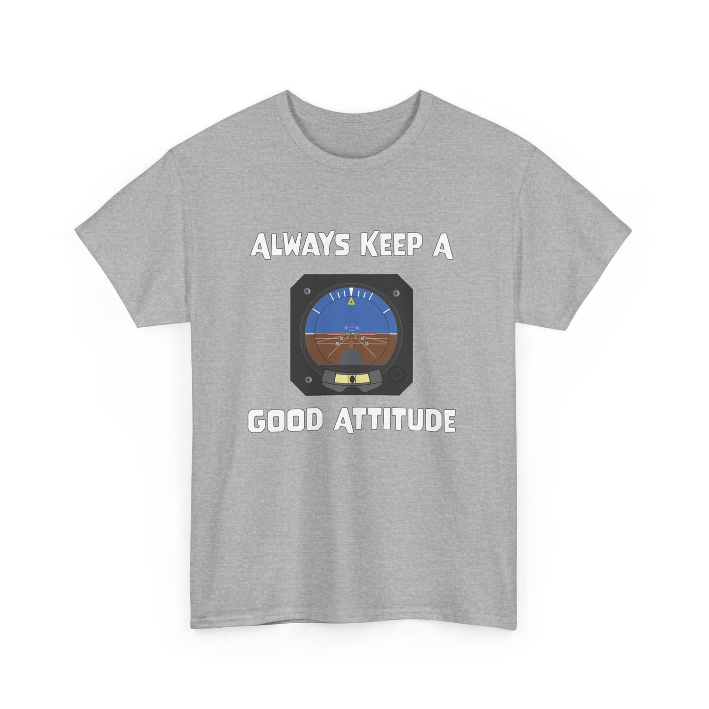 Always Keep a Good Attitude Pilot Aviation Attitude Indicator