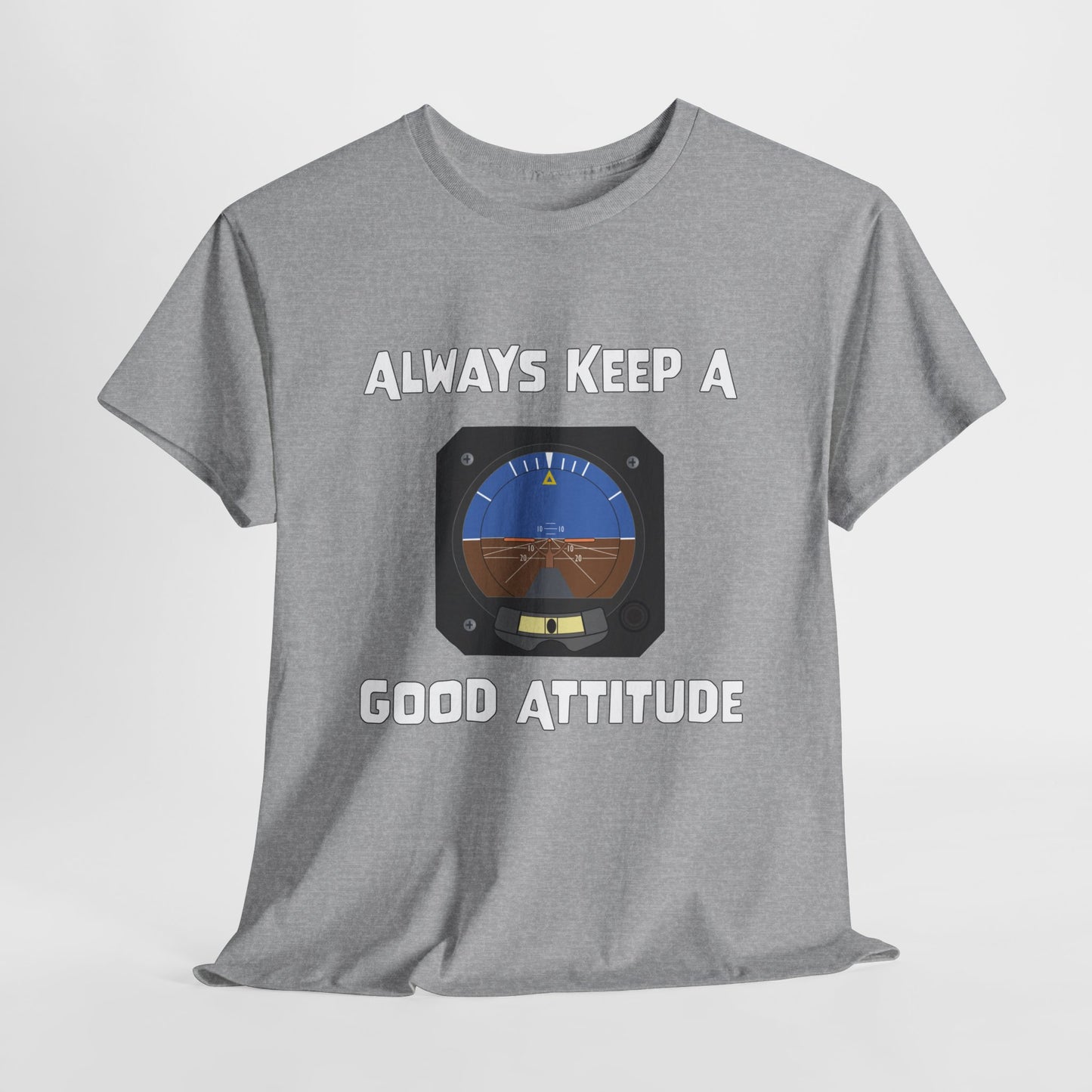 Always Keep a Good Attitude Pilot Aviation Attitude Indicator