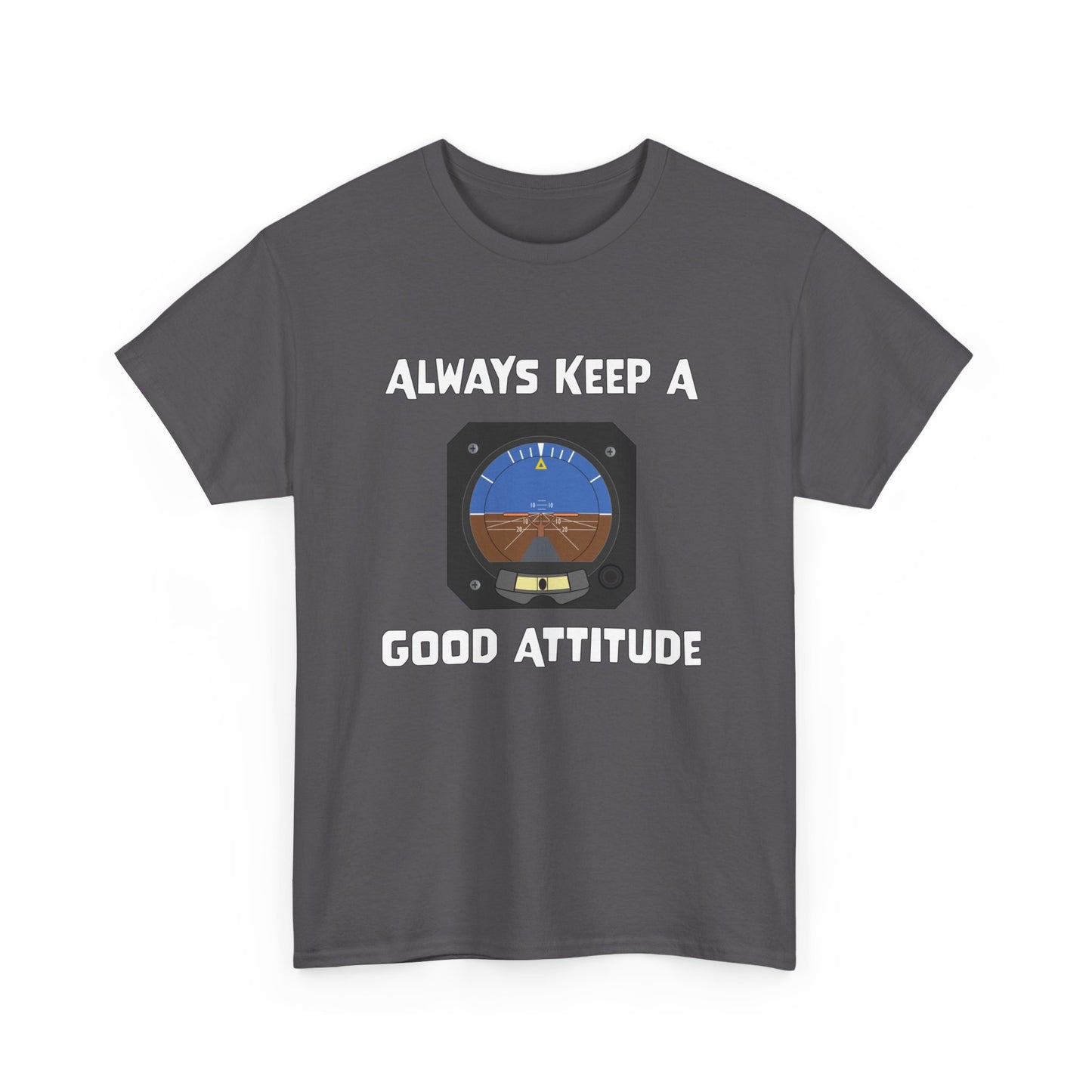 Always Keep a Good Attitude Pilot Aviation Attitude Indicator